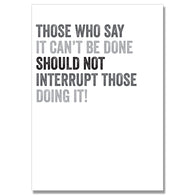 Those Who Say Cant Be Done Card